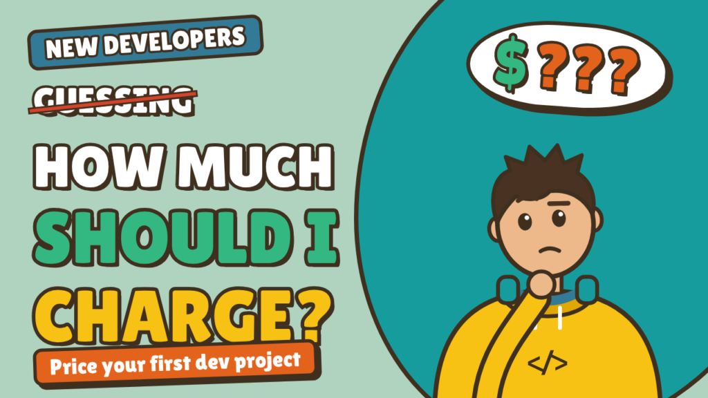 How Much Should You Charge? How to Price Your First Software or Web Project