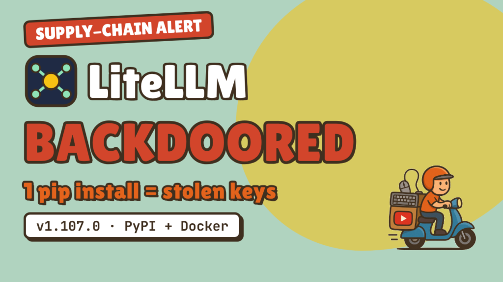 LiteLLM 1.107.0 Backdoored: What the AI Supply-Chain Hack Means for Your Next.js and Laravel Apps